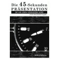 Buch - Die 45 Sekunden Pr�sentation